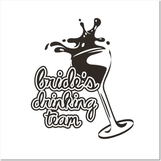 Bride's Drinking Team Wall Art by ThyShirtProject - Affiliate